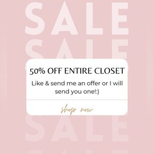 50% OFF Entire Closet, TODAY ONLY!!!